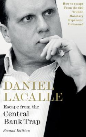 Carte Escape from the Central Bank Trap Daniel Lacalle