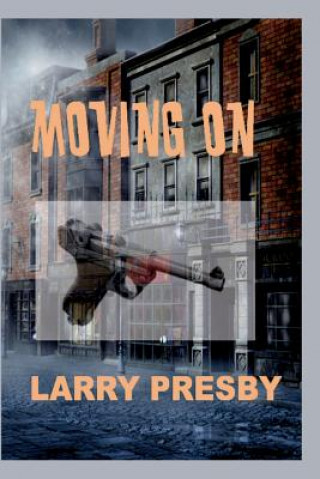 Książka Moving On Larry Presby