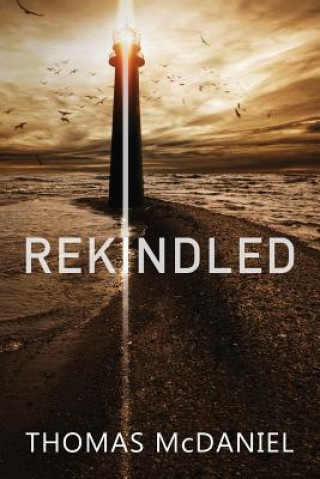 Knjiga Rekindled Thomas McDaniel