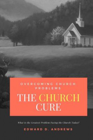 Knjiga CHURCH CURE Edward D Andrews