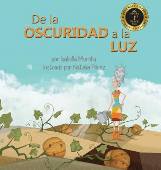 Kniha De la Oscuridad a la Luz Isabella Murphy