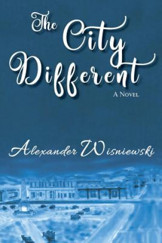 Книга The City Different Alexander Wisniewski