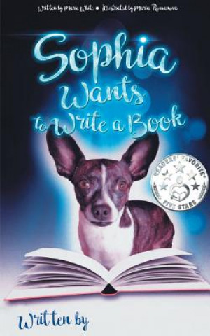Kniha Sophia Wants to Write a Book Marie White