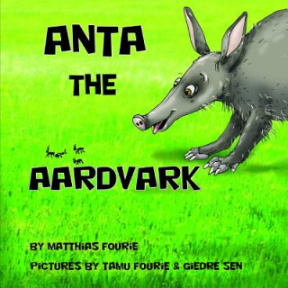 Książka Anta the Aardvark Tamu Fourie