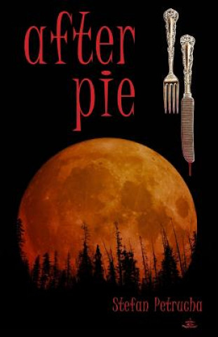 Knjiga After Pie Stefan Petrucha