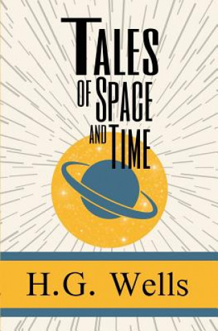 Knjiga Tales of Space and Time H G Wells