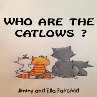 Libro Who Are the Catlows Jimmy and Ella Fairchild