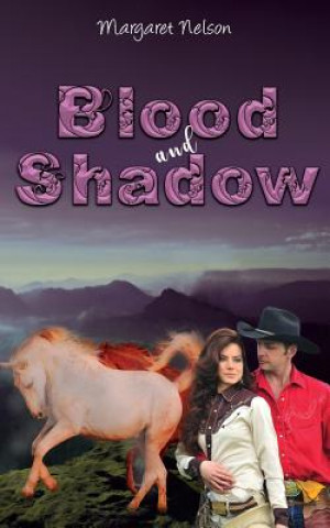 Knjiga Blood and Shadow Margaret Nelson