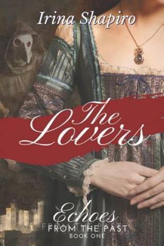 Livre Lovers (Echoes from the Past Book 1) Irina Shapiro