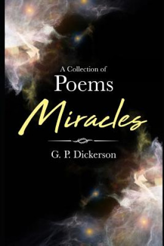 Knjiga A collection of Poems: Miracles Gary Dickerson