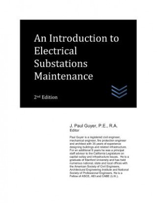 Книга An Introduction to Electrical Substations Maintenance J Paul Guyer