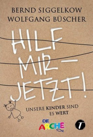 Kniha Hilf mir - jetzt! Bernd Siggelkow