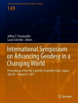 Könyv International Symposium on Advancing Geodesy in a Changing World Jeffrey T. Freymueller