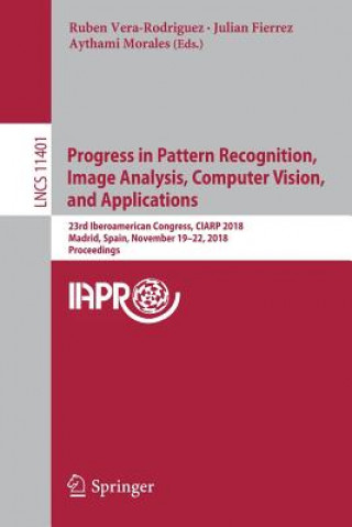 Книга Progress in Pattern Recognition, Image Analysis, Computer Vision, and Applications Julian Fierrez