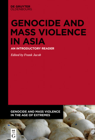 Carte Genocide and Mass Violence in Asia Frank Jacob