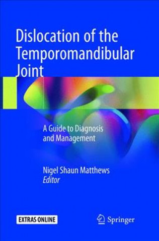 Carte Dislocation of the Temporomandibular Joint Nigel Shaun Matthews