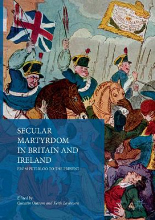 Kniha Secular Martyrdom in Britain and Ireland Keith Laybourn