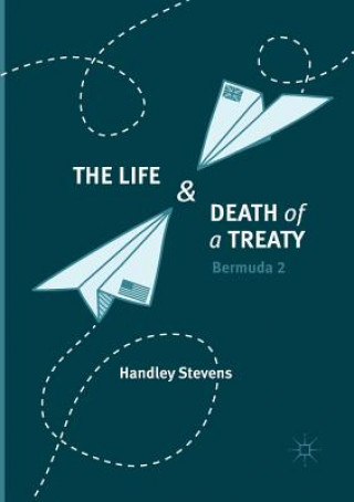 Kniha Life and Death of a Treaty Handley Stevens