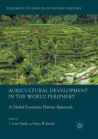Kniha Agricultural Development in the World Periphery Vicente Pinilla