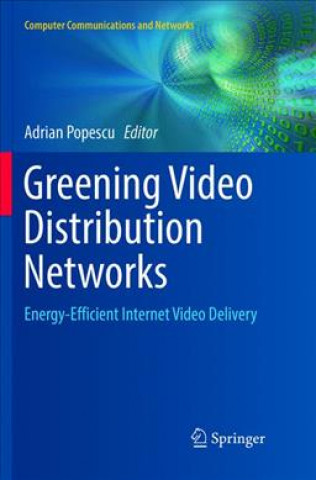 Livre Greening Video Distribution Networks Adrian Popescu