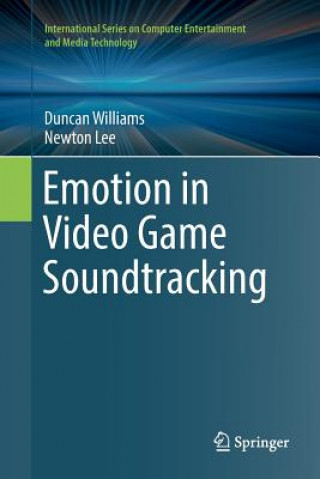 Kniha Emotion in Video Game Soundtracking Newton Lee