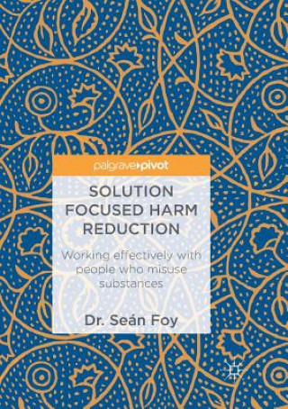 Carte Solution Focused Harm Reduction Sean Foy