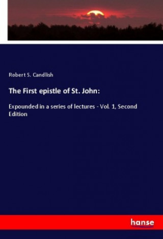 Książka The First epistle of St. John: Robert S. Candlish