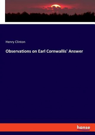 Knjiga Observations on Earl Cornwallis' Answer Clinton Henry Clinton