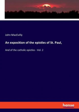 Книга exposition of the epistles of St. Paul, JOHN MACEVILLY