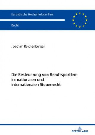 Buch Die Besteuerung Von Berufssportlern Im Nationalen Und Internationalen Steuerrecht Joachim Reichenberger