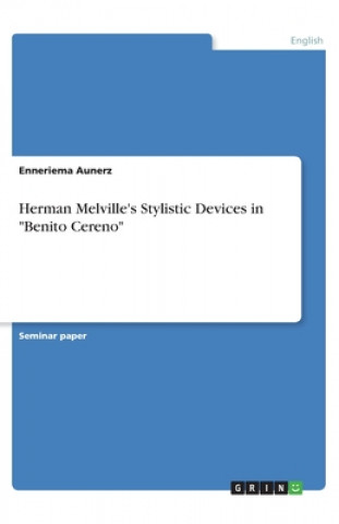 Carte Herman Melville's Stylistic Devices in "Benito Cereno" Enneriema Aunerz
