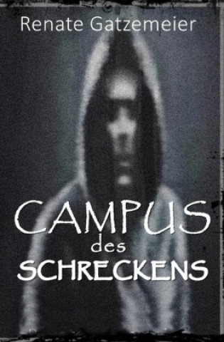 Knjiga Campus des Schreckens Renate Gatzemeier