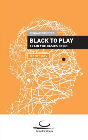 Kniha Black to Play! Gunnar Dickfeld