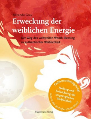 Könyv Erweckung der weiblichen Energie Miranda Gray