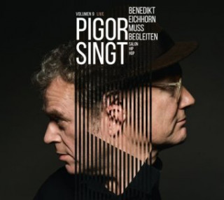 Audio Pigor singt, Benedikt Eichhorn muss begleiten. Vol.9, 1 Audio-CD Thomas Pigor