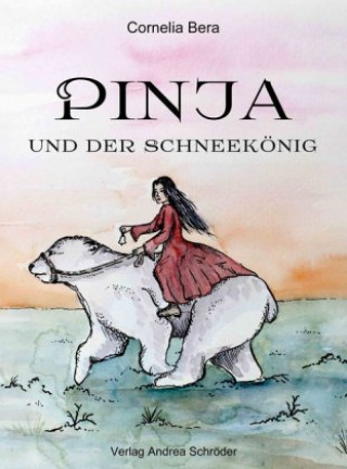 Książka Pinja und der Schneekönig Cornelia Bera