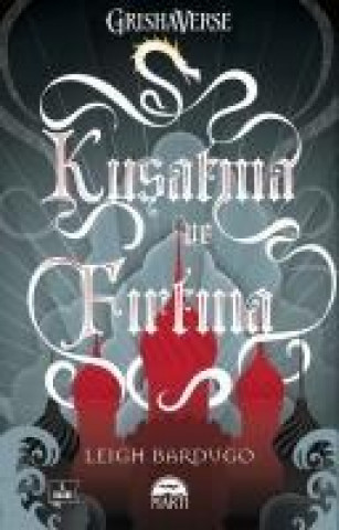 Könyv Kusatma ve Firtina Leigh Bardugo