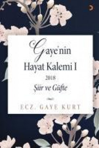 Knjiga Gayenin Hayat Kalemi 1 Gaye Kurt