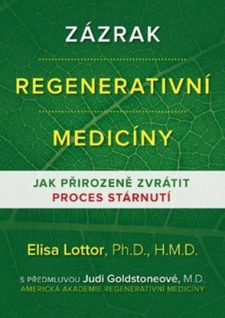 Книга Zázrak regenerativní medicíny Elisa Lottor