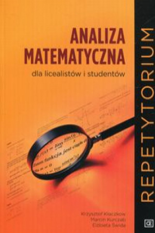 Kniha Analiza matematyczna dla licealistow i studentow Repetytorium Elzbieta Swida