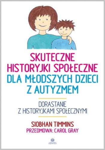 Kniha Skuteczne historyjki społeczne dla młodszych dzieci z autyzmem Timmins Siobhan
