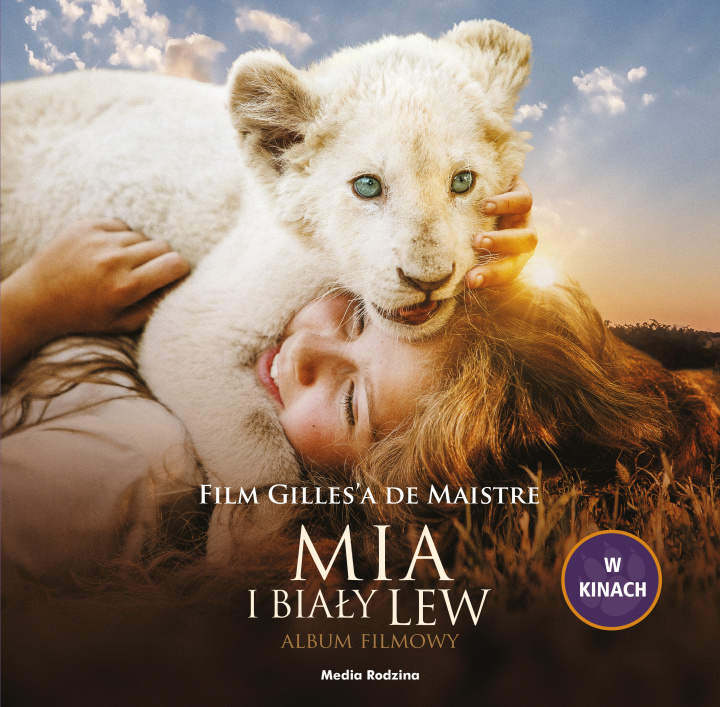 Książka Mia i biały lew Album filmowy de Maistre Prune