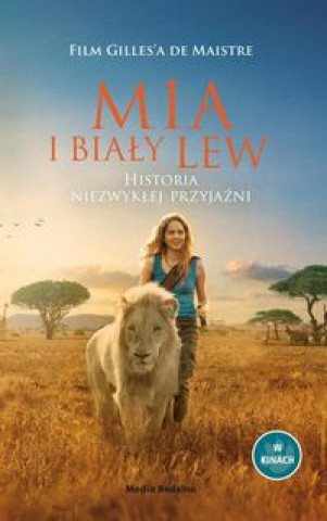 Kniha Mia i biały lew Historia niezwykłej przyjaźni de Maistre Prune