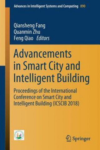 Könyv Advancements in Smart City and Intelligent Building Qiansheng Fang