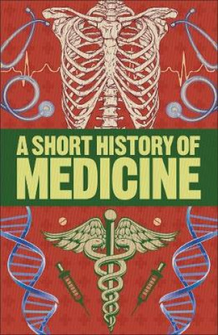 Kniha Short History of Medicine Steve Parker