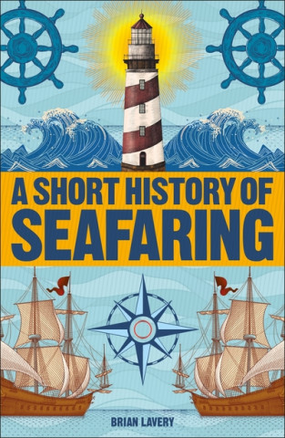 Книга Short History of Seafaring Brian Lavery