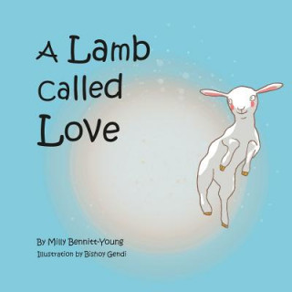 Libro A Lamb called Love Milly Bennitt-Young