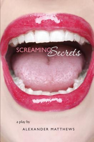 Knjiga Screaming Secrets Alexander Matthews