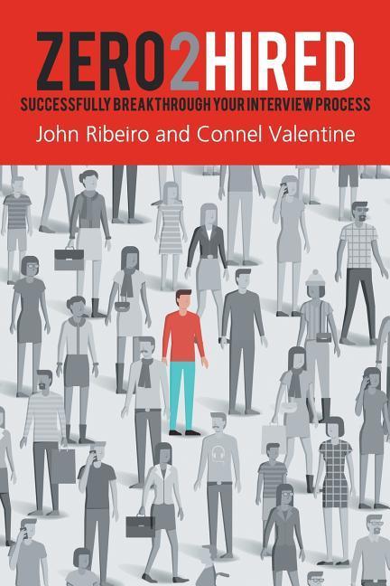 Książka Zero2hired: Successfully Break Through Your Interview Process MR John Ribeiro