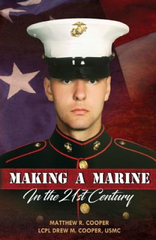 Kniha Making A Marine in the 21st Century Matthew R Cooper